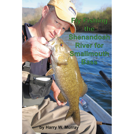 Fly Fishing the Shenandoah River for Smallmouth Bass book